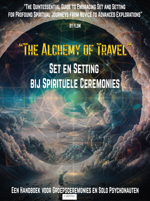 cover image of The Alchemy of Travel--Set en Setting bij Spirituele ceremonies